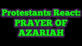 Protestants React to The Prayer of Azariah