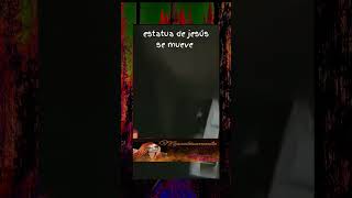 estatua de jesus se mueve #terror #miedo #fantasmas #paranormal  #peliculasdeterror #demonios