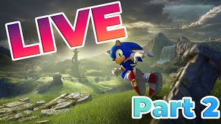 LIVE Playthrough Sonic Frontiers Part 2 - Come Say Hi! Shorter Stream Today