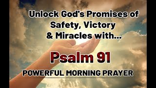 PSALM 91| Powerful Prayer To Break The Bonds| Decoding the Secret of Psalm 91 for Victory & Security