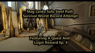 (16-21hr)Mag Lanka Solo Steel Path Survival World Record Attempt