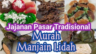 Jajanan Pasar Tradisional Murah Meriah Memanjakan Lidah | Tradisional Market