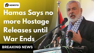 Hamas Says no more Hostage Releases until War Ends. | Israel Hamas War