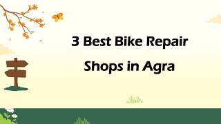 3 Best Motorcycle repair shops in Agra, Uttar Pradesh 2024 | Bike repair centers