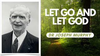 Learn To Let Go In Life | Dr Joseph Murphy | FULL LECTURE