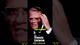 Three Things - Billy Graham