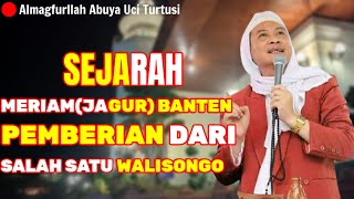 ABUYA UCI TURTUSI // SEJARAH MERIAM (JAGUR) BANTEN