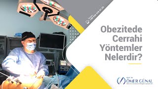 Obezitede Cerrahi Yöntemler Nelerdir? I Prof. Dr. Ömer Günal