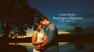 Love Story Rodrigo & Diessica