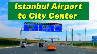 Istanbul Airport to City Center | Driving Downtown Istanbul | Istanbul to hotel