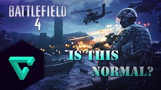 Are We Supposed To Feel This Way?? | Battlefield 4 Gameplay