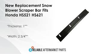 3526985 Scraper Bar Fits Honda Snow Blower Models: HS521 HS621