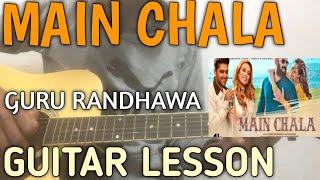 Main Chala Guitar Lesson | Guru Randhawa | Salman Khan | Main Chala Guru Randhawa Guitar Chords |