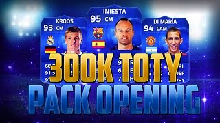 FIFA 15 | 300K TOTY PACK OPENING! TOTY INIESTA, TOTY DI MARIA & TOTY KROOS!