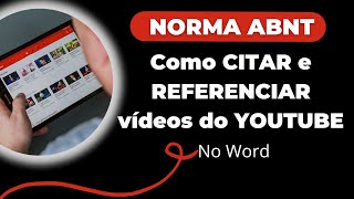 Como fazer CITAÇÃO e REFERÊNCIA de vídeos do YOUTUBE na NORMA ABNT/ Exemplo no Word passo a passo