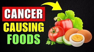 7 Cancer Causing Foods Proven To Kill You! Avoid These Cancer Foods!