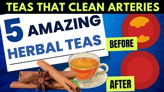 5 Amazing Herbal Teas that CLEAN Arteries and Normalize High Blood Pressure