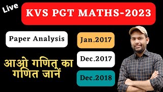 Kvs Pgt Maths Previous Papers Analysis | Kvs Pgt Maths Paper, Jan.2017, Dec.2017 & Dec.2018 AnaLysis