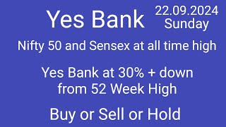 Yes Bank Share at 30% down from 52 Week High 💥 Buy or Sell or Hold ? 💥 Nifty 50 and Sensex at High