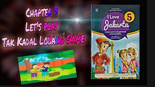 Materi kelas 5 SD Chapter 9 ( Let's Play Tak Kadal Lobang ) I Love Jakarta Bahasa Inggris PLBJ