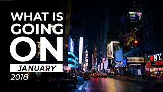 What Is Going On - 01/2018 [NEWS]