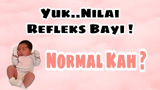 Refleks Bayi Baru Lahir - Nilai Respon Bayi, Normal Atau Tidak ?