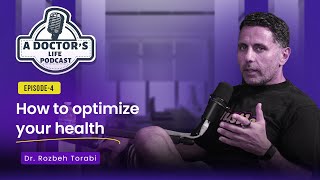 Optimize Your Health: Top Wellness Tips | Doctor's Life Podcast EP 4