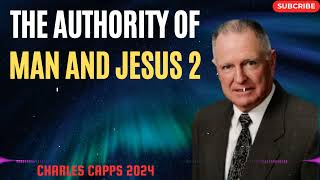 Charles Capps 2024  - THE AUTHORITY OF MAN AND JESUS 2