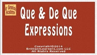 Que and De Que Expressions in Spanish