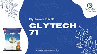 GLYTECH 71 (Glyphosate 71% SG)