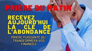 RECEVEZ AUJOURD'HUI LA CLÉ DE L'ABONDANCE : UNE PRIÈRE PUISSANTE QUI TRANSFORMERA VOS FINANCES !