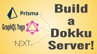 Build a Prisma GraphQL Database with a Yoga Server using Dokku!