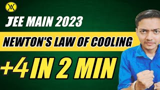 Newton's Law of Cooling in 2 min | Most Asked Concept | JEE Main 2023 | JEE Physics | JEE PYQ's