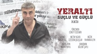 YERALTI | SUÇLU VE GÜÇLÜ - 6.BÖLÜM | REİS