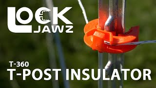 The Most Versatile T-post Insulator! -  LockJawz T-360