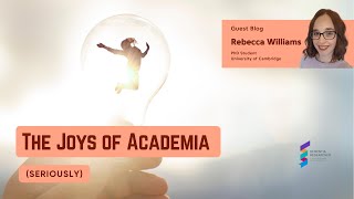 Rebecca Williams - The Joys of Academia (Seriously)