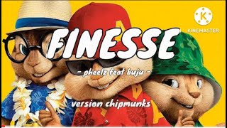 FINESSE(version chipmunk) pheelz ft buju music video (lyrics)