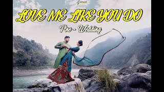 Pre wedding 2019 || Love Me Like You Do || Gaurav - Sarita || Rishikesh || Improve Events