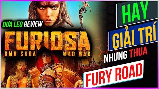 Dưa Leo Review Mad Max Furiosa: Hay - Giải Trí Nhưng kém Fury Road