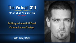 Building an Impactful PR and Communications Strategy with Tracy Russ