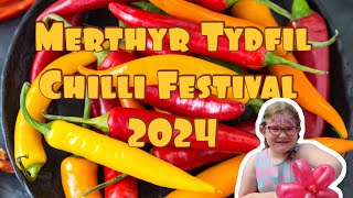 Merthyr Chilli festival 2024 🌶️