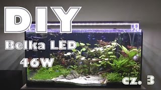 DIY Belka Power Led 46W na akwarium 112l - cz. 3