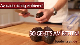 Avocado einfrieren & richtig auftauen - Tipps & Tricks