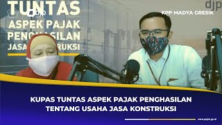 Kupas Tuntas Aspek Pajak Penghasilan tentang Usaha Jasa Konstruksi