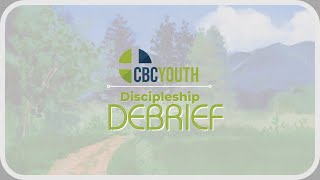 "How does Jesus' compassion encourage you?" | CBC Youth Discipleship Debrief