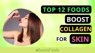 The Ultimate Guide to Top 12 Collagen-Boosting Foods for Healthy Skin