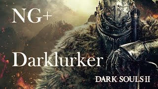 Dark Souls II: Darklurker [NG+]