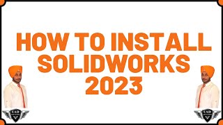 How To Install Solidworks 2023