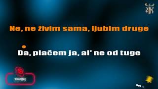 Ne zivim sama - Karaoke version with lyrics