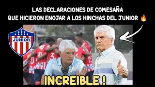 LAS PALABRAS DE COMESAÑA QUE ENOJARON A TODOS LOS HINCHAS DE JUNIOR 🔥